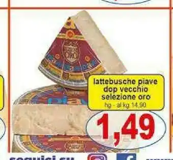 Gros Lattebusche Formaggio offerta