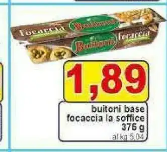 Gros Buitoni Focaccia offerta