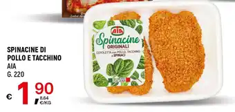 A&O SPINACINE DI POLLO E TACCHINO AIA G. 220 offerta
