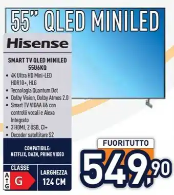 Unieuro Hisense SMART TV QLED MINILED 55U6KQ offerta