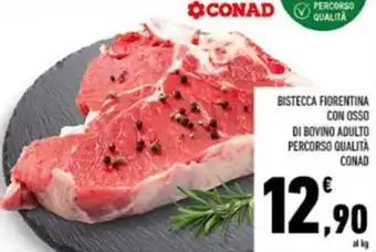 Conad BISTECCA FIORENTINA CON OSSO DI BOVINO ADULTO PERCORSO QUALITÀ CONAD offerta
