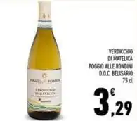 Conad VERDICCHIO DI MATELICA POGGIO ALLE RONDINI D.O.C. BELISARIO 75 cl offerta