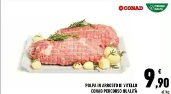 Conad Polpa In Arrosto Di Vitello Percorso Qualita offerta