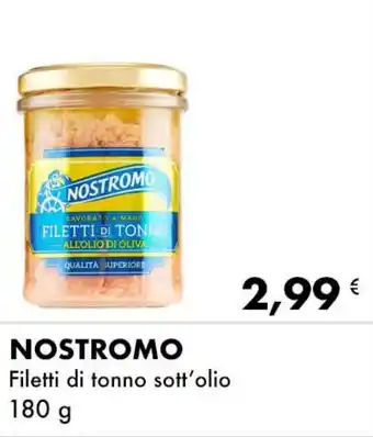 Iper Tosano NOSTROMO Filetti di tonno sott'olio 180 g offerta