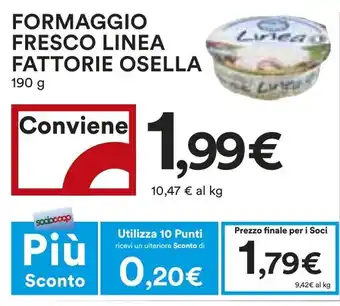 Coop FORMAGGIO FRESCO LINEA FATTORIE OSELLA 190 g offerta