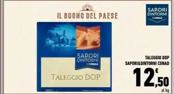 Conad City TALEGGIO DOP SAPORI&DINTORNI CONAD offerta