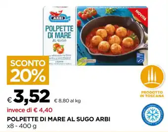 Unicoop POLPETTE DI MARE AL SUGO ARBI x8 - 400 g offerta