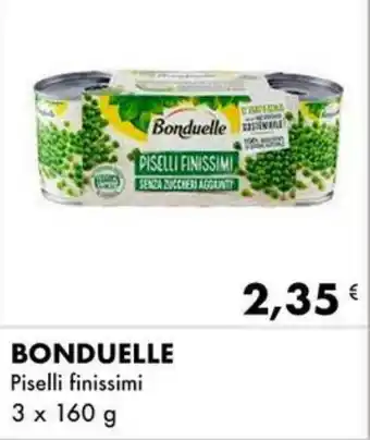 Iper Tosano BONDUELLE Piselli finissimi 3 x 160 g offerta