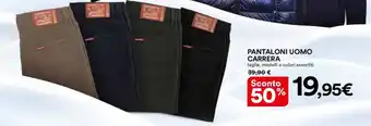 Ipercoop PANTALONI UOMO CARRERA offerta