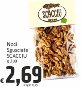 Paghi Poco Noci Sgusciate SCACCIU g 200 offerta