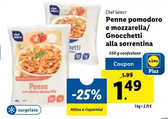 Lidl Chef Select Penne pomodoro e mozzarella/ Gnocchetti alla sorrentina 550 g confezione offerta