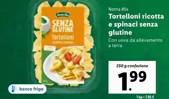 Lidl Nonna Mia Tortelloni ricotta e spinaci senza glutine 250 g confezione offerta