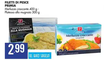 Tigros Primia Filetti di Pesce 400g, 300g offerta