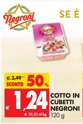 Tigros Negroni Cotto in Cubetti 120g offerta