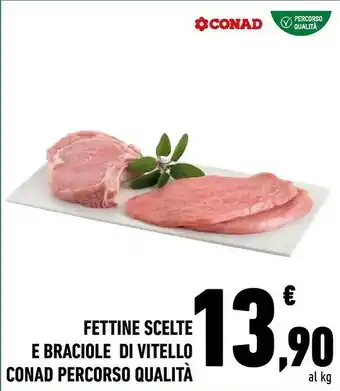 Conad Fettine Scelte E Braciole Di Vitello offerta