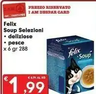 Despar Purina Felix Soup Selezioni Deliziose offerta