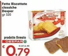 Despar Despar Fette Biscottate Classiche offerta
