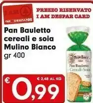 Despar Mulino Bianco Pan Bauletto Ai Cereali E Soia 400 G(ml) offerta