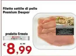 Despar Despar Premium Filetto Sottile Di Pollo offerta