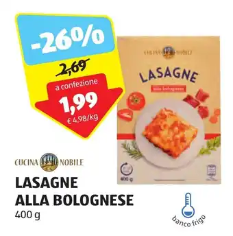 ALDI CUCINA NOBILE LASAGNE ALLA BOLOGNESE 400 g offerta