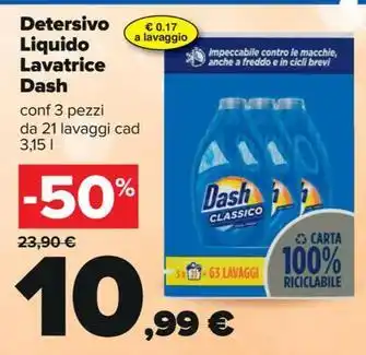 Carrefour Iper Detersivo Liquido Lavatrice Dash conf 3 pezzi da 21 lavaggi cad 3,15 l offerta