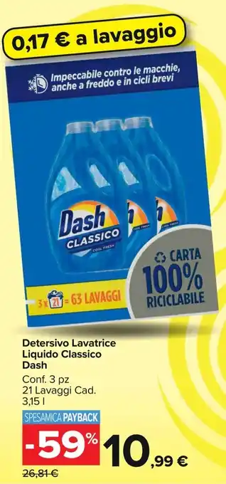 Carrefour Market Detersivo Lavatrice Liquido Classico Dash Conf. 3 pz 21 Lavaggi Cad. 3,15 l offerta
