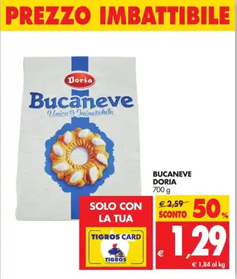 Tigros Doria Bucaneve 700g offerta
