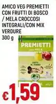 Galassia AMICO VEG PREMIETTI CON FRUTTI DI BOSCO / MELA CROCCOSI INTEGRALI/CON MIX VERDURE offerta