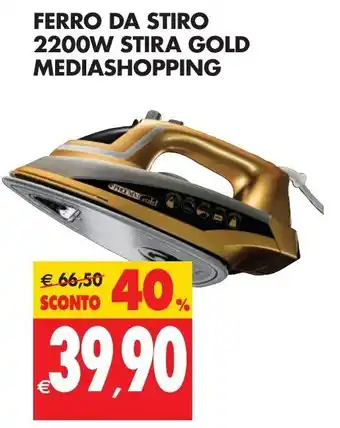 MediaShopping Ferro da Stiro 2200W Stira Gold