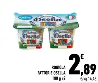 Conad ROBIOLA FATTORIE OSELLA 100 g x2 offerta