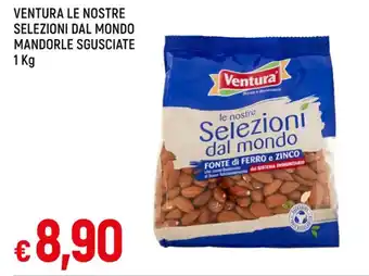 VENTURA LE NOSTRE SELEZIONI DAL MONDO MANDORLE SGUSCIATE 1 Kg