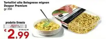 Despar Despar Tortellini Alla Bolognese Mignon offerta