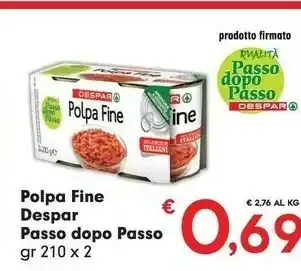 Despar Despar Polpa Fine Passo Dopo Passo offerta