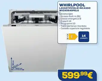Euronics WHIRLPOOL LAVASTOVIGLIE INCASSO WI030540PELG offerta