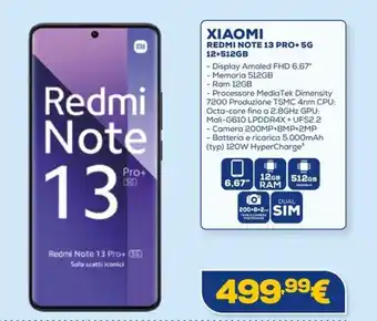 Euronics XIAOMI REDMI NOTE 13 PRO+ 5G 12+512GB offerta