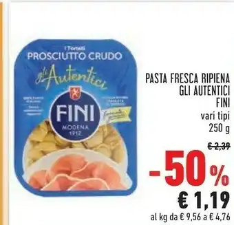 Conad Superstore Fini Modena Fini - Tortelloni Gli Autentici Al Prosciutto Crudo 250 G(ml) offerta