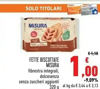 Conad Misura Fibrextra Fette Biscottate Integrali 320 G(ml) offerta