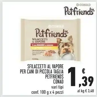Conad Superstore Sfilaccetti Al Vapore Per Cani Di Piccola Taglia offerta