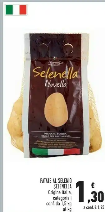 Conad Superstore Selenella Patate Al Selenio offerta