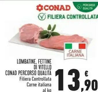 Conad Conad Lombatine Fettine Di Vitello offerta