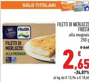 Conad Frosta Filetti Di Merluzzo Alla Mugnaia 250 G(ml) offerta