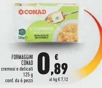 Conad Conad Formaggini offerta