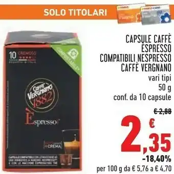 Conad Caffè vergnano 1882 Capsule Caffe Espresso Compatibili Nespresso offerta