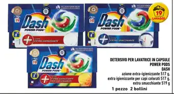 Conad DETERSIVO PER LAVATRICE IN CAPSULE POWER PODS DASH azione extra-igienizzante 517 g offerta