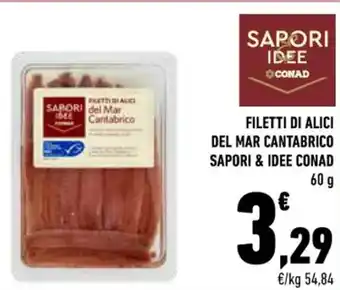 Conad Superstore FILETTI DI ALICI DEL MAR CANTABRICO SAPORI & IDEE CONAD 60 g offerta