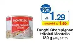 Funghi Champignon trifolati Montello 180 g
