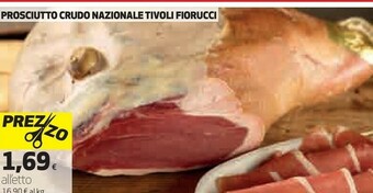 Coop Fiorucci Prosciutto Crudo Nazionale Tivoli offerta