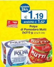 Sì con te Polpa di Pomodoro Mutti 2x210 g offerta