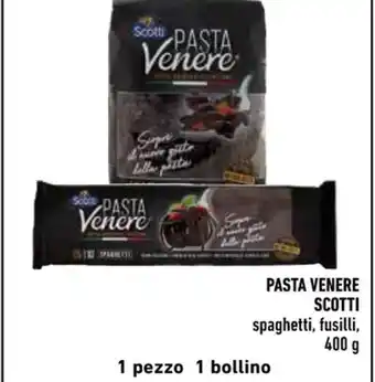 Conad Superstore PASTA VENERE SCOTTI spaghetti, fusilli, 400 g offerta