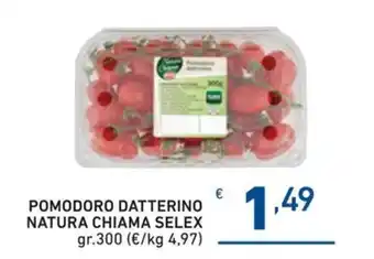 Ok Market POMODORO DATTERINO NATURA CHIAMA SELEX gr.300 offerta